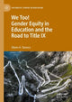 Book cover of: We Too! Gender Equity in Education and the Road to Title IX. By: Eileen H. Tamura