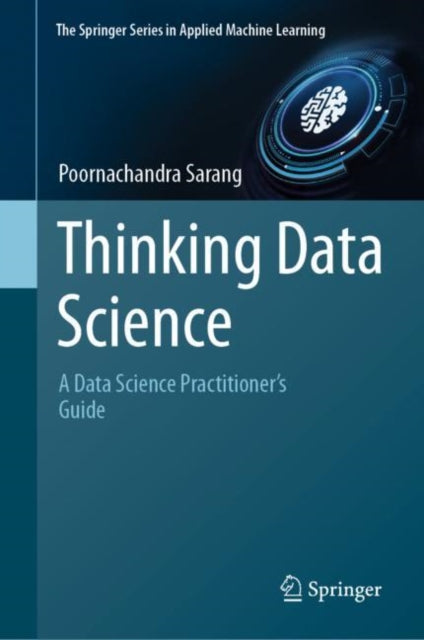 Book cover of: Thinking Data Science. By: Poornachandra Sarang
