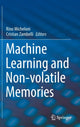 Book cover of: Machine Learning and Non-volatile Memories. By: Rino Micheloni