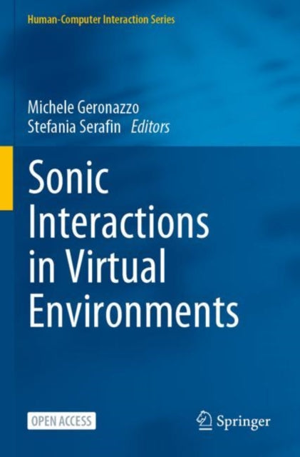 Book cover of: Sonic Interactions in Virtual Environments. By: Michele Geronazzo