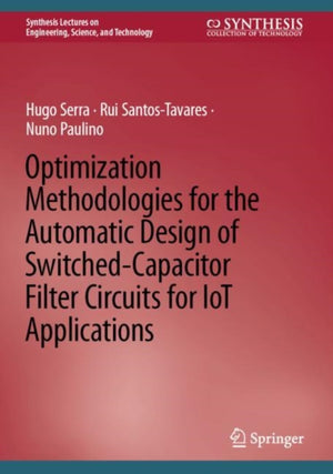 Optimization Methodologies for the Automatic Design of Switched-Capacitor Filter Circuits for IoT Applications