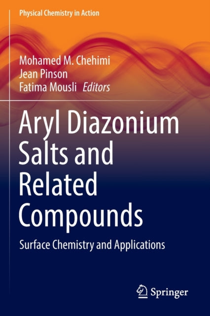 Book cover of: Aryl Diazonium Salts and Related Compounds. By: Mohamed M. Chehimi