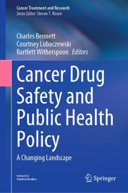 Book cover of: Cancer Drug Safety and Public Health Policy. By: Charles Bennett