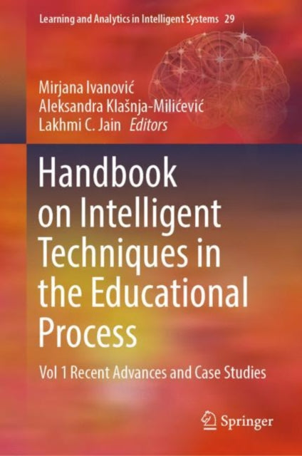 Book cover of: Handbook on Intelligent Techniques in the Educational Process. By: Mirjana Ivanović