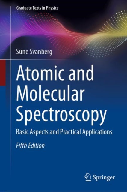 Book cover of: Atomic and Molecular Spectroscopy. By: Sune Svanberg