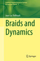 Book cover of: Braids and Dynamics. By: Jean-Luc Thiffeault