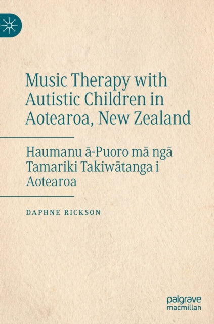 Book cover of: Music Therapy with Autistic Children in Aotearoa, New Zealand. By: Daphne Rickson