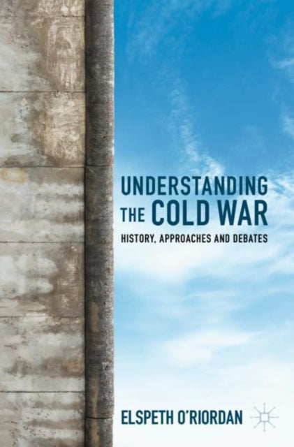 Book cover of: Understanding the Cold War. By: Elspeth O'Riordan