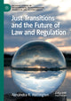 Book cover of: Just Transitions and the Future of Law and Regulation. By: Alexandra R. Harrington