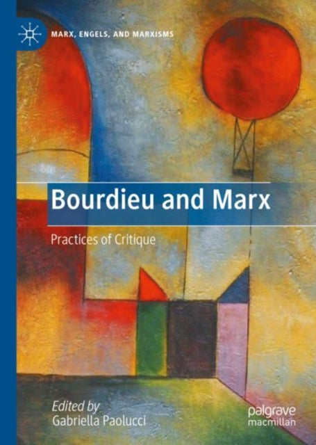 Book cover of: Bourdieu and Marx. By: Gabriella Paolucci