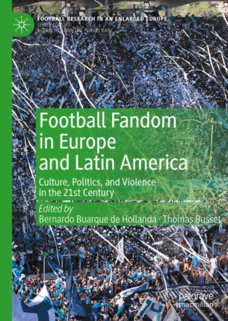 Book cover of: Football Fandom in Europe and Latin America. By: Bernardo Buarque