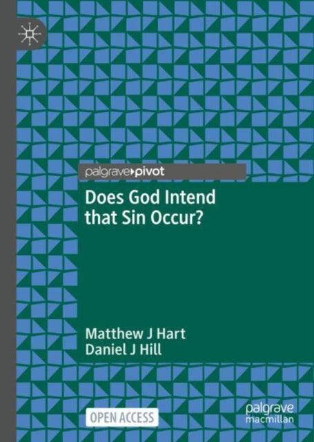 Book cover of: Does God Intend that Sin Occur?. By: Matthew Hart