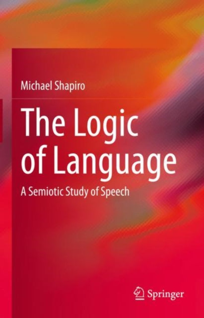 Book cover of: Logic of Language. By: Michael Shapiro
