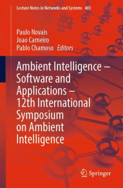 Book cover of: Ambient Intelligence – Software and Applications – 12th International Symposium on Ambient Intelligence. By: Paulo Novais