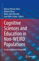 Book cover of: Cognitive Sciences and Education in Non-WEIRD Populations. By: Marcus Vinicius Alves
