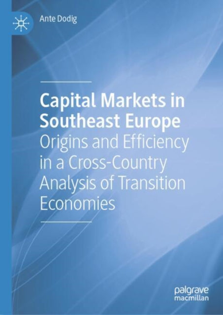 Book cover of: Capital Markets in Southeast Europe. By: Ante Dodig