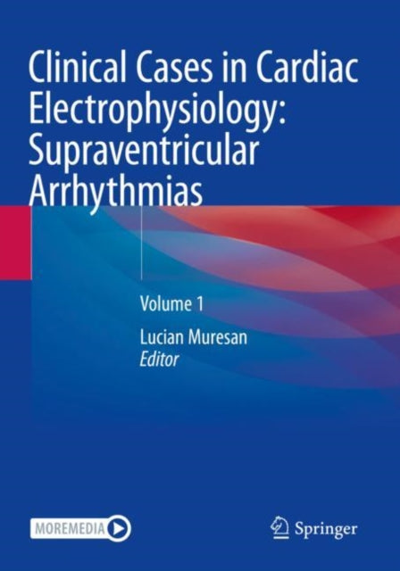 Book cover of: Clinical Cases in Cardiac Electrophysiology: Supraventricular Arrhythmias. By: Lucian Muresan