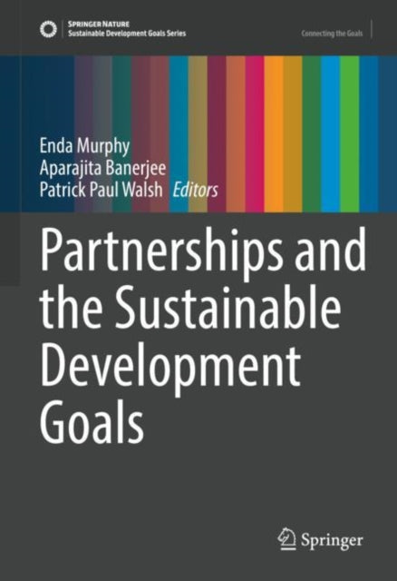 Book cover of: Partnerships and the Sustainable Development Goals. By: Enda Murphy