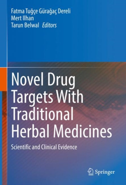 Book cover of: Novel Drug Targets With Traditional Herbal Medicines. By: Fatma Tuğçe Gürağaç Dereli