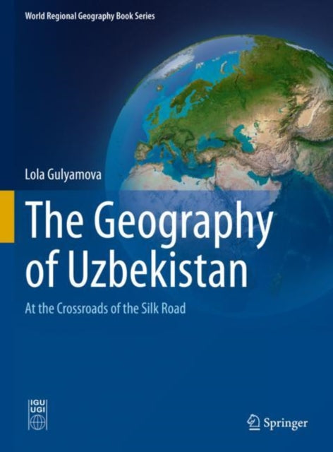 Book cover of: Geography of Uzbekistan. By: Lola Gulyamova