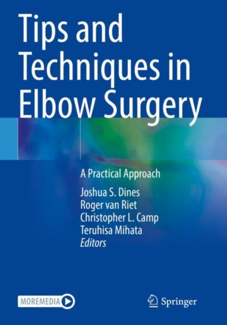 Book cover of: Tips and Techniques in Elbow Surgery. By: Joshua S. Dines