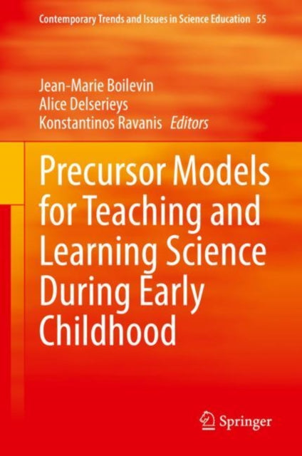 Book cover of: Precursor Models for Teaching and Learning Science During Early Childhood. By: Jean-Marie Boilevin