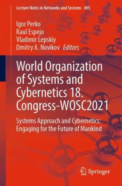 Book cover of: World Organization of Systems and Cybernetics 18. Congress-WOSC2021. By: Igor Perko