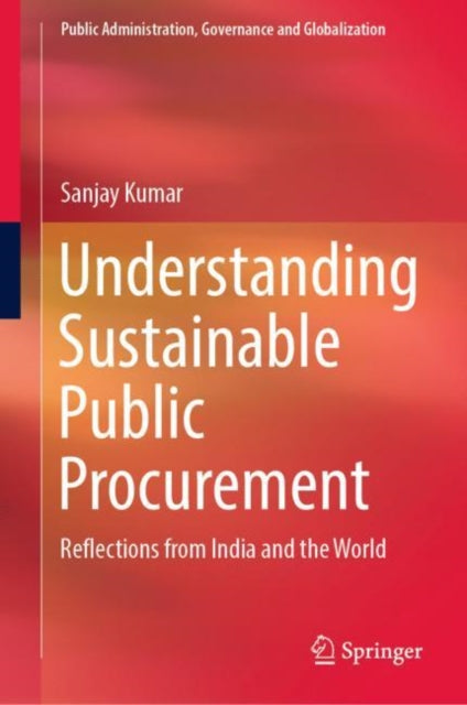 Book cover of: Understanding Sustainable Public Procurement. By: Sanjay Kumar