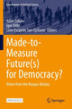 Book cover of: Made-to-Measure Future(s) for Democracy?. By: Julen Zabalo