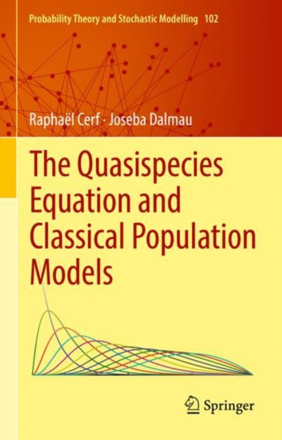 Book cover of: Quasispecies Equation and Classical Population Models. By: Raphaël Cerf
