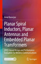 Book cover of: Planar Spiral Inductors, Planar Antennas and Embedded Planar Transformers. By: Amal Banerjee