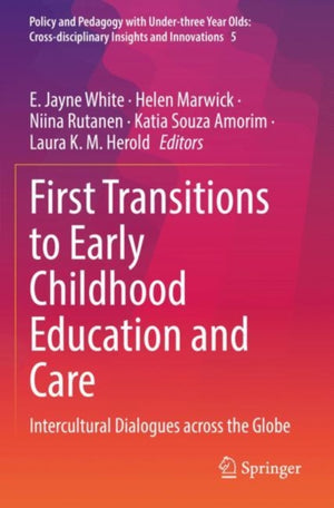 First Transitions to Early Childhood Education and Care