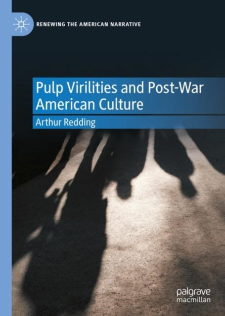 Book cover of: Pulp Virilities and Post-War American Culture. By: Arthur Redding