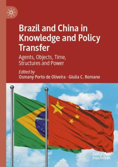 Book cover of: Brazil and China in Knowledge and Policy Transfer. By: Osmany de Porto Oliveira