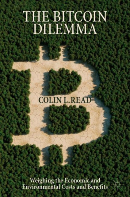 Book cover of: Bitcoin Dilemma. By: Colin L. Read