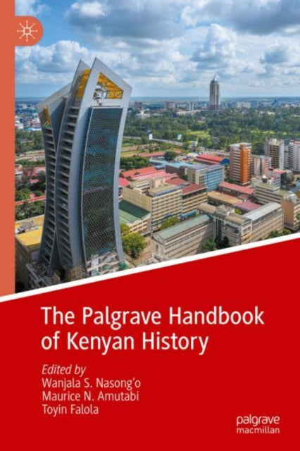 Book cover of: Palgrave Handbook of Kenyan History. By: Shadrack Wanjala Nasong'o