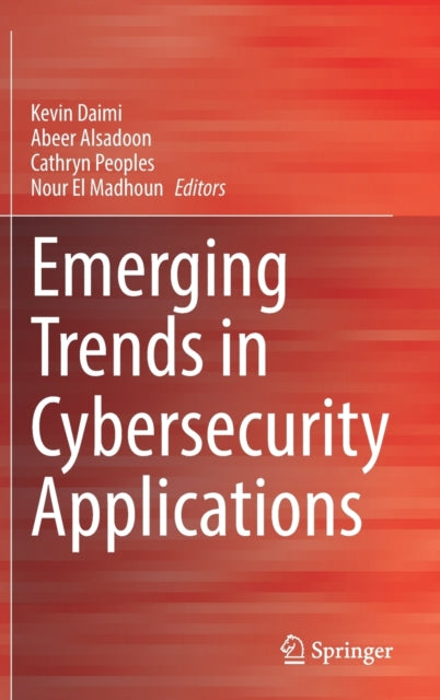 Book cover of: Emerging Trends in Cybersecurity Applications. By: Kevin Daimi
