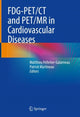 Book cover of: FDG-PET/CT and PET/MR in Cardiovascular Diseases. By: Matthieu Pelletier-Galarneau