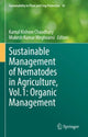 Book cover of: Sustainable Management of Nematodes in Agriculture, Vol.1: Organic Management. By: Kamal Kishore Chaudhary