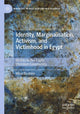 Book cover of: Identity, Marginalisation, Activism, and Victimhood in Egypt. By: Mina Ibrahim