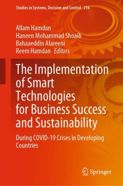 Book cover of: Implementation of Smart Technologies for Business Success and Sustainability. By: Allam Hamdan