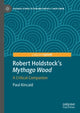 Book cover of: Robert Holdstock’s Mythago Wood. By: Paul Kincaid
