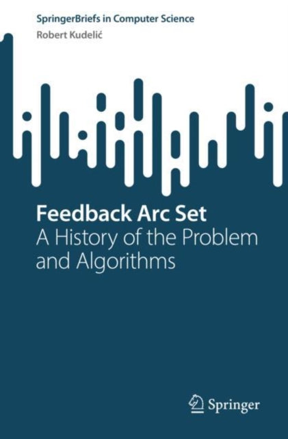 Book cover of: Feedback Arc Set. By: Robert Kudelić