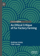 Book cover of: Ethical Critique of Fur Factory Farming. By: Andrew Linzey