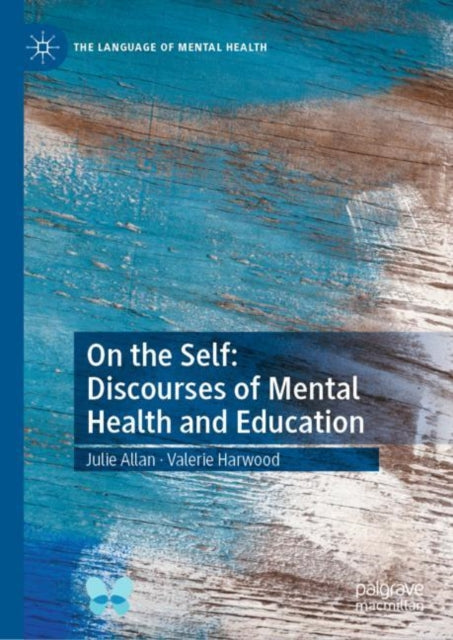 Book cover of: On the Self: Discourses of Mental Health and Education. By: Julie Allan