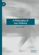 Book cover of: Philosophy of Gun Violence. By: Alan J. Reid