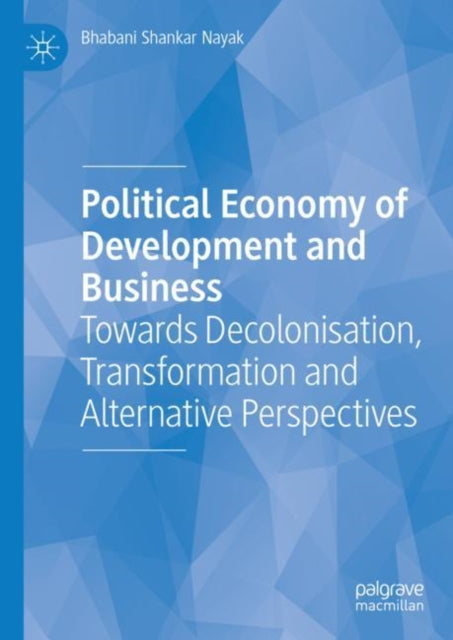 Book cover of: Political Economy of Development and Business. By: Bhabani Shankar Nayak