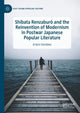 Book cover of: Shibata Renzaburo and the Reinvention of Modernism in Postwar Japanese Popular Literature. By: Artem Vorobiev