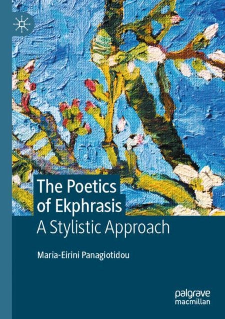 Book cover of: Poetics of Ekphrasis. By: Maria-Eirini Panagiotidou