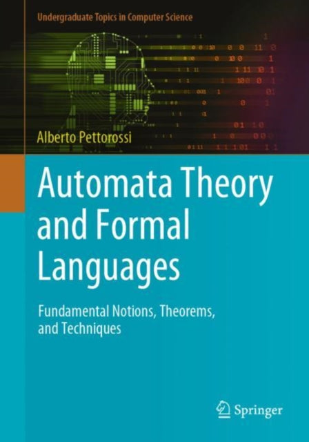 Book cover of: Automata Theory and Formal Languages. By: Alberto Pettorossi